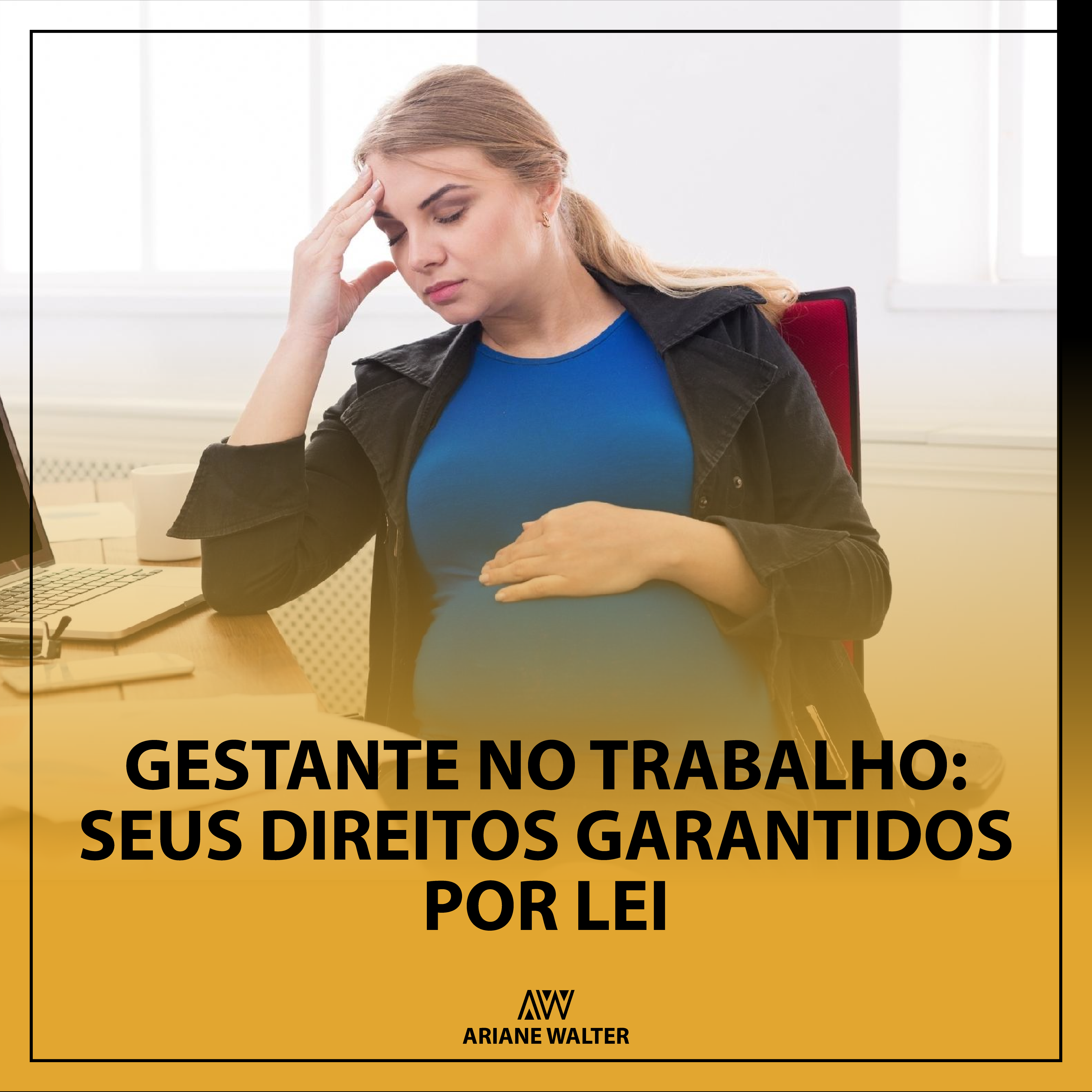 Gestante no trabalho: seus direitos garantidos por lei